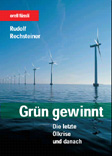 Gr�n gewinnt - Die letzte �lkrise und danach