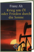 Krieg um �l oder Frieden durch die Sonne? 